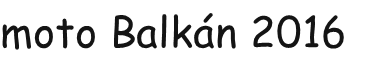 moto Balkán 2016